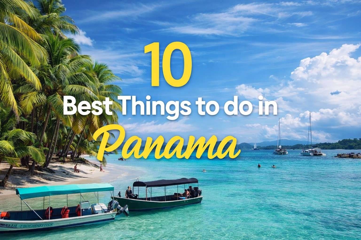 "Tropical beach in Panama with turquoise water and palm trees featuring a guide to the 10 best things to do in Panama."
